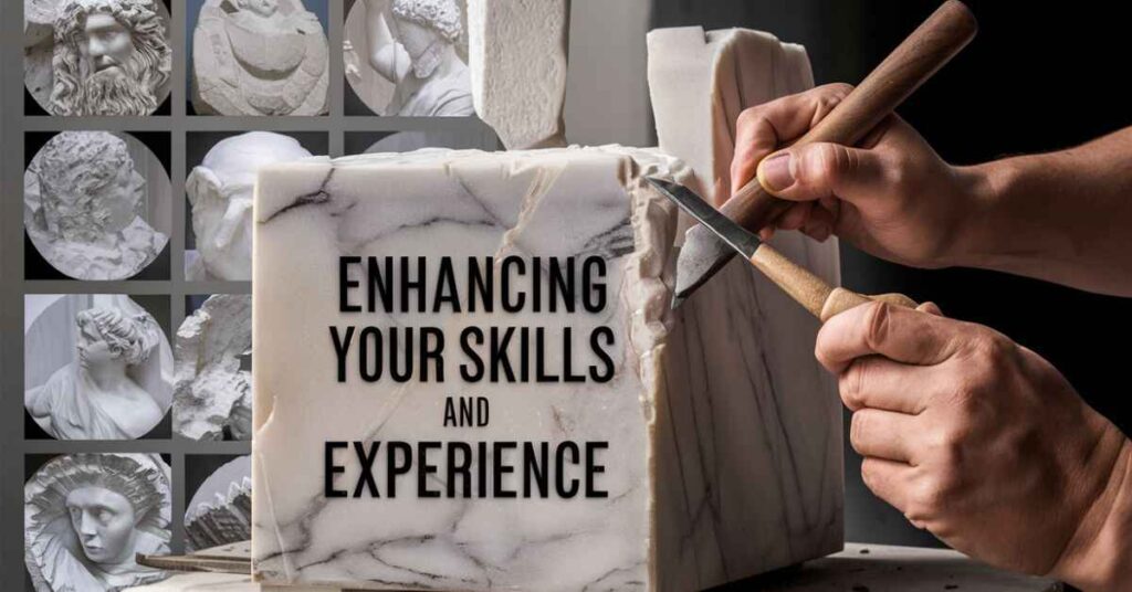 Enhancing Your Skills and Experience